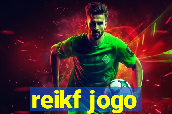 reikf jogo